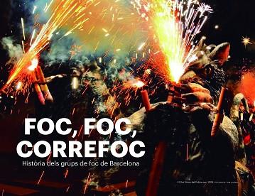 FOC, FOC, CORREFOC. HISTÒRIA DELS GRUPS DE FOC DE BARCELONA | 9788417756178 | CORDOMÍ I FERNÀNDEZ, XAVIER/CARBÓ I MARTORELL, AMADEU/BARBET I TORIBIO, JORDI/CUBILLOS I ALMIÑANA, J | Llibres Parcir | Librería Parcir | Librería online de Manresa | Comprar libros en catalán y castellano online
