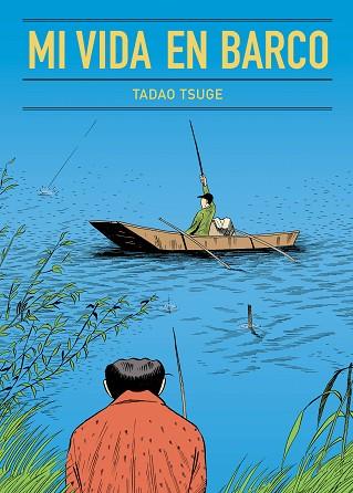 MI VIDA EN BARCO | 9788416529704 | TSUGE, TADAO | Llibres Parcir | Librería Parcir | Librería online de Manresa | Comprar libros en catalán y castellano online
