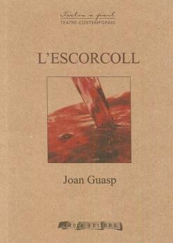 L?ESCORCOLL | 9788494685408 | GUASP, JOAN | Llibres Parcir | Librería Parcir | Librería online de Manresa | Comprar libros en catalán y castellano online