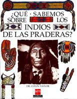 QUE SABEMOS SOBRE LOS INDIOS PRADERAS | 9788434842762 | COLIN TAYLOR | Llibres Parcir | Librería Parcir | Librería online de Manresa | Comprar libros en catalán y castellano online
