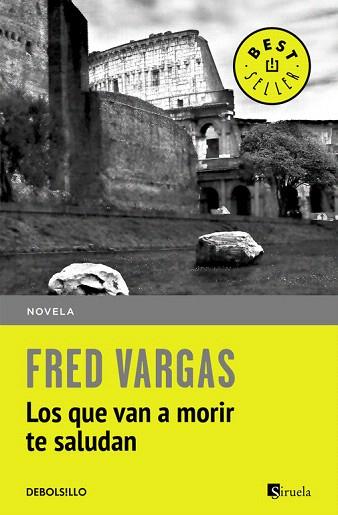 LOS QUE VAN A MORIR TE SALUDAN | 9788466331111 | VARGAS,FRED | Llibres Parcir | Librería Parcir | Librería online de Manresa | Comprar libros en catalán y castellano online
