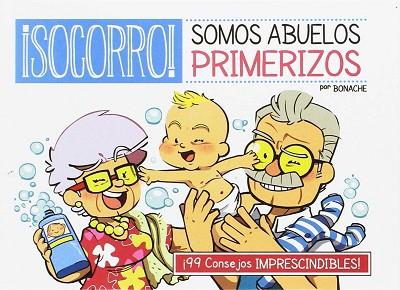 ¡SOCORRO! SOMOS ABUELOS PRIMERIZOS | 9788490948927 | BONACHE, CARLOS | Llibres Parcir | Llibreria Parcir | Llibreria online de Manresa | Comprar llibres en català i castellà online