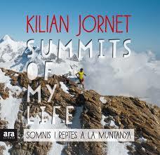 SUMMITS OF MY LIFE. SOMNIS I REPTES A LA MUNTANYA | 9788416915385 | JORNET I BURGADA, KILIAN | Llibres Parcir | Librería Parcir | Librería online de Manresa | Comprar libros en catalán y castellano online