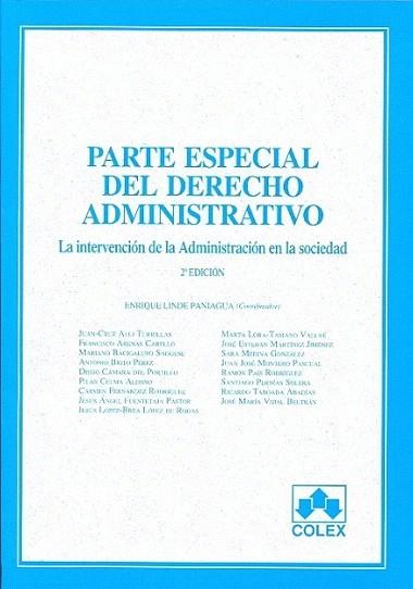 PARTE ESPECIAL DEL DERECHO ADMINISTRATIVO. La intervención de la Administración | 9788483423400 | E. Linde Paniagua, J. Alli Turrillas, F. Arenas Cabello, D. Cámara del Portillo, P. Celma Alonso, M. | Llibres Parcir | Librería Parcir | Librería online de Manresa | Comprar libros en catalán y castellano online