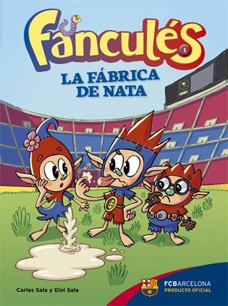 FANCULES 1. LA FABRICA DE NATA (CAST.) | 9788424652982 | SALA I VILA, CARLES/SALA I VILA, ELOI | Llibres Parcir | Librería Parcir | Librería online de Manresa | Comprar libros en catalán y castellano online