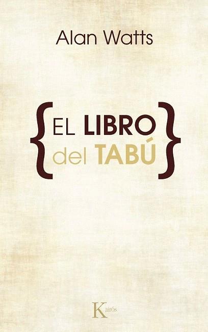 El libro del tabú | 9788472452534 | Watts, Alan | Llibres Parcir | Librería Parcir | Librería online de Manresa | Comprar libros en catalán y castellano online