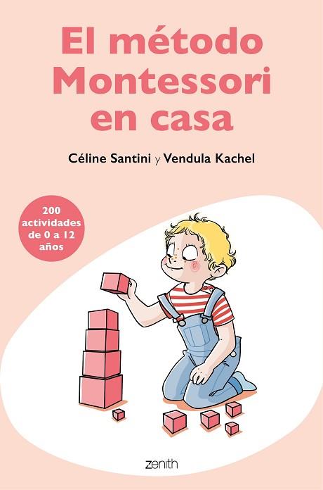 EL MÉTODO MONTESSORI EN CASA | 9788408209485 | SANTINI, CÉLINE/KACHEL, VENDULA | Llibres Parcir | Llibreria Parcir | Llibreria online de Manresa | Comprar llibres en català i castellà online