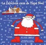 LA FABULOSA CASA DE PAPA NOEL | 9788498015249 | SNOW ALAN | Llibres Parcir | Llibreria Parcir | Llibreria online de Manresa | Comprar llibres en català i castellà online