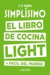 SIMPLÍSIMO. EL LIBRO DE COCINA LIGHT MÁS FÁCIL DEL MUNDO | 9788416984053 | MALLET, JEAN-FRANÇOIS | Llibres Parcir | Llibreria Parcir | Llibreria online de Manresa | Comprar llibres en català i castellà online