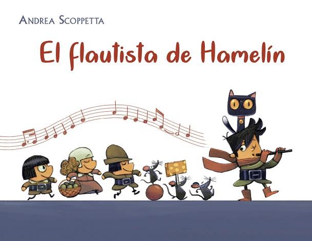 EL FLAUTISTA DE HAMELÍN | 9788491453086 | SCOPPETTA, ANDREA | Llibres Parcir | Librería Parcir | Librería online de Manresa | Comprar libros en catalán y castellano online