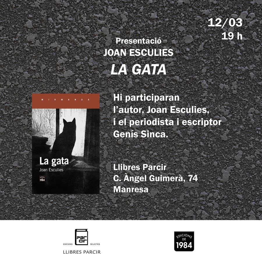 Presentació "La gata", de Joan Esculies - Llibres Parcir | Llibreria Parcir | Llibreria online de Manresa | Comprar llibres en català i castellà online