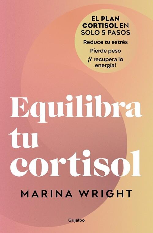 EQUILIBRA TU CORTISOL | 9788425369100 | WRIGHT, MARINA | Llibres Parcir | Llibreria Parcir | Llibreria online de Manresa | Comprar llibres en català i castellà online