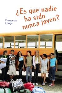 ES QUE NADIE HA SIDO NUNCA JOVEN ? | 9788466793360 | FRANCESCA LONGO | Llibres Parcir | Llibreria Parcir | Llibreria online de Manresa | Comprar llibres en català i castellà online