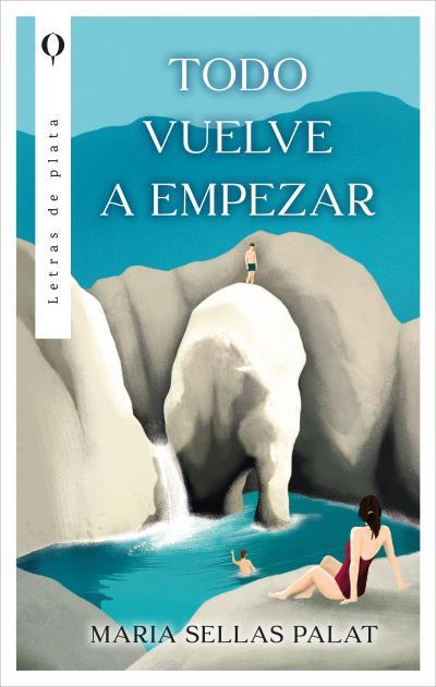 TODO VUELVE A EMPEZAR | 9788410439030 | SELLAS PALAT, MARIA | Llibres Parcir | Llibreria Parcir | Llibreria online de Manresa | Comprar llibres en català i castellà online