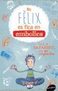 EN FELIX ES FICA EN EMBOLICS (EN FELIX 2) | 9788415975717 | LEONJHARDT, JAKOB M. | Llibres Parcir | Librería Parcir | Librería online de Manresa | Comprar libros en catalán y castellano online
