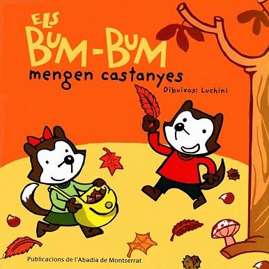 ELS BUM-BUM MENGEN CASTANYES | 9788484154082 | GINESTA CLAVELL, MONTSERRAT | Llibres Parcir | Llibreria Parcir | Llibreria online de Manresa | Comprar llibres en català i castellà online