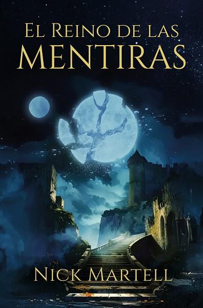 EL REINO DE LAS MENTIRAS | 9788410348028 | MARTELL, NICK | Llibres Parcir | Llibreria Parcir | Llibreria online de Manresa | Comprar llibres en català i castellà online