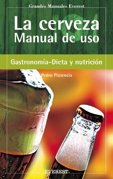 LA CERVEZA MANUAL DE USO | 9788424188153 | PLASENCIA FERNANDEZ | Llibres Parcir | Librería Parcir | Librería online de Manresa | Comprar libros en catalán y castellano online