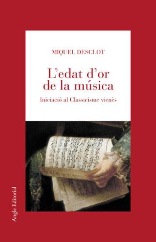 L'EDAT D'OR DE LA MUSICA | 9788488811929 | DESCLOT | Llibres Parcir | Librería Parcir | Librería online de Manresa | Comprar libros en catalán y castellano online