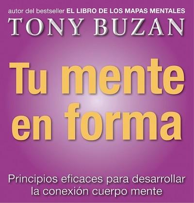 TU MENTE EN FORMA principios para desarrollar la conexion c | 9788479535612 | BUZAN TONY | Llibres Parcir | Librería Parcir | Librería online de Manresa | Comprar libros en catalán y castellano online