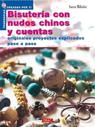 BISUTERIA CON NUDOS CHINOS Y CUENTAS | 9788495873712 | MILLODOT | Llibres Parcir | Librería Parcir | Librería online de Manresa | Comprar libros en catalán y castellano online