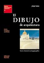 EL DIBUJO DE ARQUITECTURA | 9788429121063 | JORGE SAINZ | Llibres Parcir | Librería Parcir | Librería online de Manresa | Comprar libros en catalán y castellano online