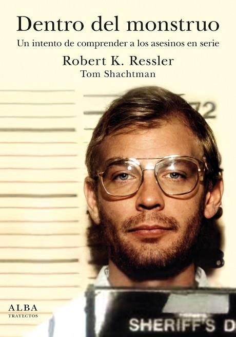 DENTRO DEL MONSTRUO | 9788490659731 | RESSLER, ROBERT K./SCHACHTMAN, TOM | Llibres Parcir | Llibreria Parcir | Llibreria online de Manresa | Comprar llibres en català i castellà online