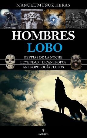 HOMBRES LOBO | 9788418089930 | MUÑOZ HERAS, MANUEL | Llibres Parcir | Llibreria Parcir | Llibreria online de Manresa | Comprar llibres en català i castellà online