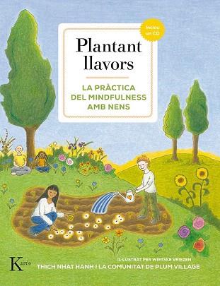 PLANTANT LLAVORS. LA PRACTICA DEL MINDFULNESS AMB NENS | 9788499884738 | THICH NHAT HANH | Llibres Parcir | Llibreria Parcir | Llibreria online de Manresa | Comprar llibres en català i castellà online