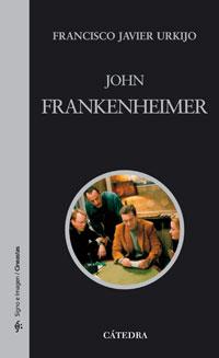 JOHN FRANKENHEIMER | 9788437623061 | FRANCISCO JAVIER URKIJO | Llibres Parcir | Librería Parcir | Librería online de Manresa | Comprar libros en catalán y castellano online