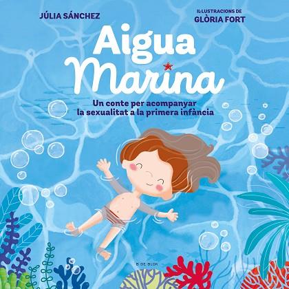 AIGUA MARINA | 9788418054921 | SÁNCHEZ, JÚLIA / FORT, GLÒRIA | Llibres Parcir | Librería Parcir | Librería online de Manresa | Comprar libros en catalán y castellano online