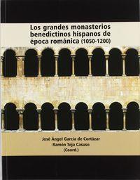 LOS GRANDES MONASTERIOS BENEDICTINOS HISPANOS DE ÉPOCA ROMÁNICA (1050-1200) | 9788489483361 | VARIOS AUTORES | Llibres Parcir | Llibreria Parcir | Llibreria online de Manresa | Comprar llibres en català i castellà online