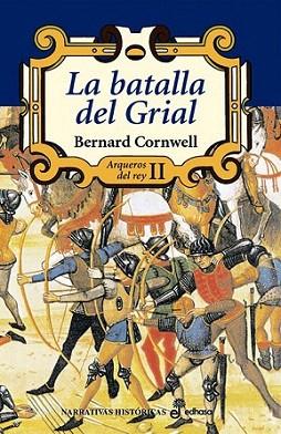 LA BATALLA DEL GRIAL II ARQUEROS DEL REY | 9788435060493 | CORNWELL | Llibres Parcir | Librería Parcir | Librería online de Manresa | Comprar libros en catalán y castellano online
