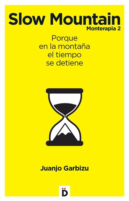 SLOW MOUNTAIN | 9788494362774 | GARBIZU, JUANJO | Llibres Parcir | Librería Parcir | Librería online de Manresa | Comprar libros en catalán y castellano online