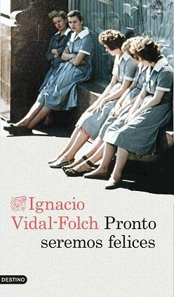 PRONTO SEREMOS FELICES | 9788423348510 | VIDAL-FOLCH, IGNACIO | Llibres Parcir | Llibreria Parcir | Llibreria online de Manresa | Comprar llibres en català i castellà online