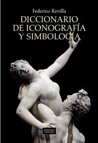 DICCIONARIO DE ICONOGRAFIA Y SIMBOLOGIA ed correg aumentada | 9788437626307 | FEDERICO REVILLA | Llibres Parcir | Librería Parcir | Librería online de Manresa | Comprar libros en catalán y castellano online