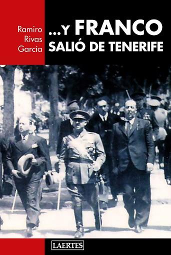 ... Y FRANCO SALIÓ DE TENERIFE | 9788416783502 | RIVAS GARCÍA, RAMIRO | Llibres Parcir | Librería Parcir | Librería online de Manresa | Comprar libros en catalán y castellano online