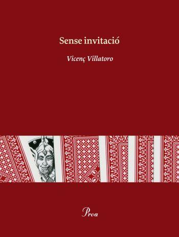 SENSE INVITACIO col ossa menor | 9788475882079 | VICENC VILLATORO | Llibres Parcir | Librería Parcir | Librería online de Manresa | Comprar libros en catalán y castellano online