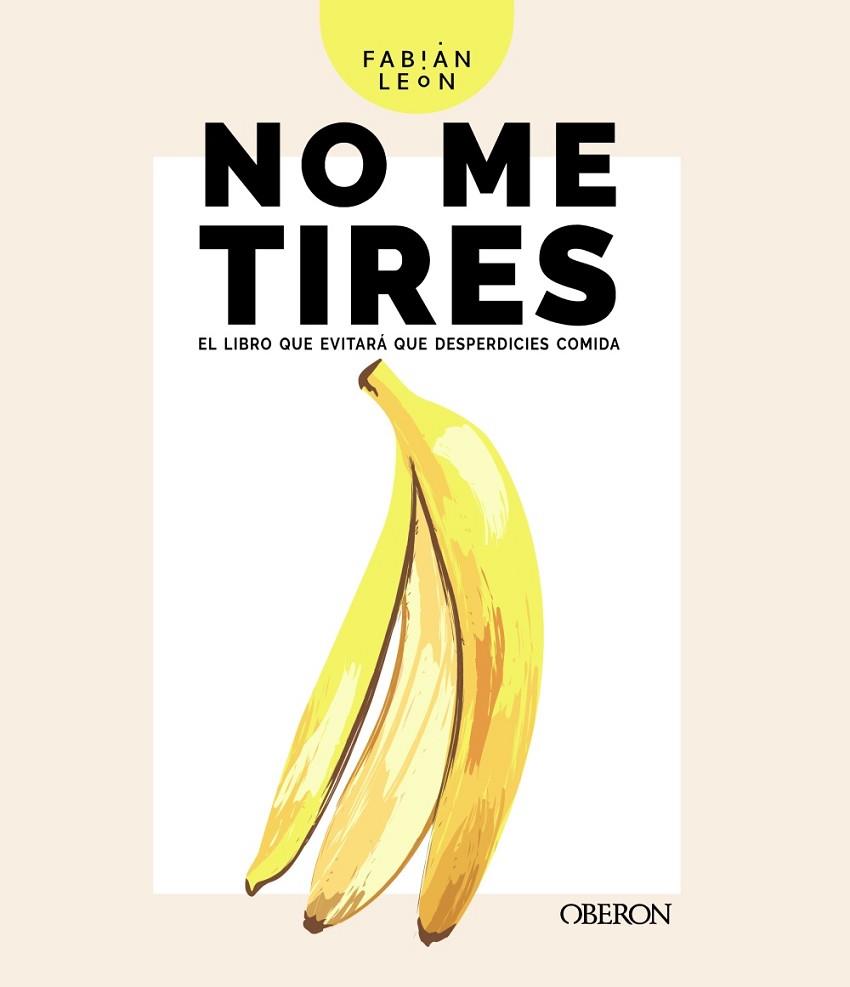 NO ME TIRES | 9788441543850 | LEÓN, FABIÁN | Llibres Parcir | Librería Parcir | Librería online de Manresa | Comprar libros en catalán y castellano online