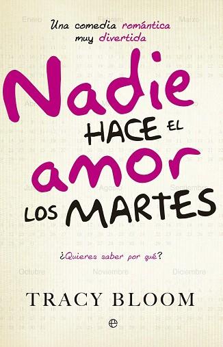 NADIE HACE EL AMOR LOS MARTES | 9788490601440 | BLOOM, TRACY | Llibres Parcir | Llibreria Parcir | Llibreria online de Manresa | Comprar llibres en català i castellà online