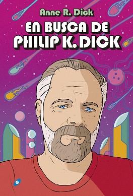EN BUSCA DE PHILIP K. DICK | 9788417507480 | R. DICK, ANNE | Llibres Parcir | Llibreria Parcir | Llibreria online de Manresa | Comprar llibres en català i castellà online