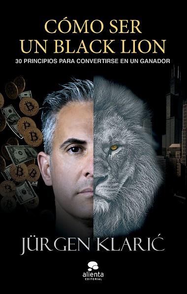 CÓMO SER UN BLACK LION | 9788413443171 | KLARIC, JÜRGEN | Llibres Parcir | Librería Parcir | Librería online de Manresa | Comprar libros en catalán y castellano online