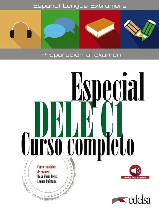 ESPECIAL DELE C1 CURSO COMPLETO - MANUAL | 9788490816615 | PÉREZ BERNAL, ROSA MARÍA / QUINTANA MENDAZA, LEONOR | Llibres Parcir | Llibreria Parcir | Llibreria online de Manresa | Comprar llibres en català i castellà online