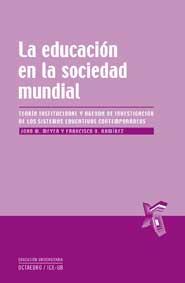 LA EDUCACION DE LA SOCIEDAD MUNDIAL | 9788499211220 | MEYER J W | Llibres Parcir | Librería Parcir | Librería online de Manresa | Comprar libros en catalán y castellano online