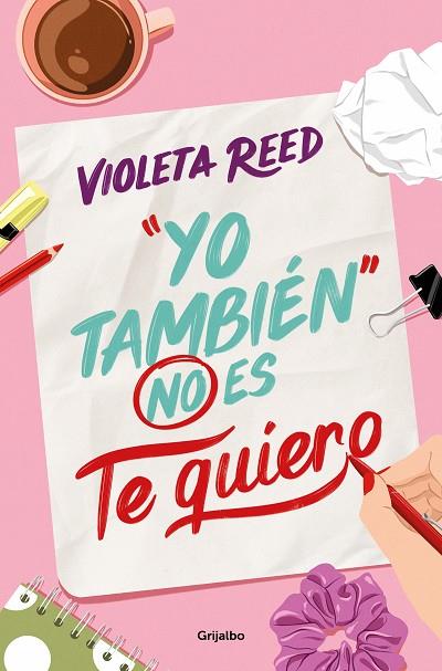 YO TAMBIÉN NO ES TE QUIERO | 9788425365737 | REED, VIOLETA | Llibres Parcir | Llibreria Parcir | Llibreria online de Manresa | Comprar llibres en català i castellà online