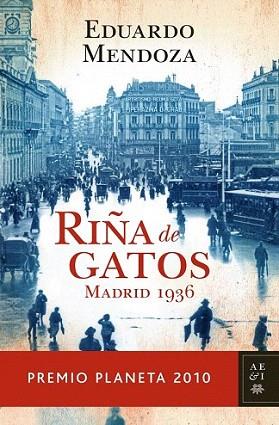 RIÑA DE GATOS MADRID 1936 PREMIO PLANETA | 9788408097259 | EDUARDO MENDOZA | Llibres Parcir | Librería Parcir | Librería online de Manresa | Comprar libros en catalán y castellano online