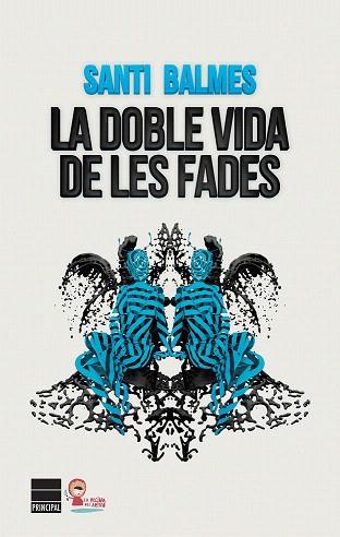 LA DOBLE VIDA DE LES FADES | 9788416223152 | BALMES, SANTI | Llibres Parcir | Librería Parcir | Librería online de Manresa | Comprar libros en catalán y castellano online