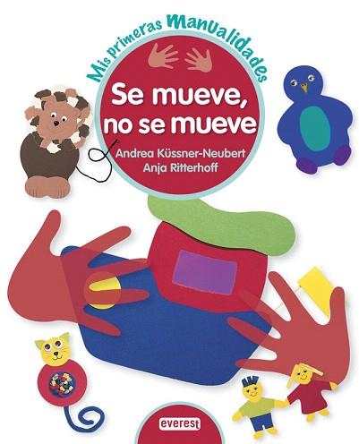 SE MUEVE, NO SE MUEVE | 9788444150161 | ANDREA KÜSSNER-NEUBERT/ANJA RITTERHOFF | Llibres Parcir | Librería Parcir | Librería online de Manresa | Comprar libros en catalán y castellano online