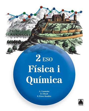 FÍSICA I QUÍMICA 2N ESO - ED. 2016 | 9788430791628 | OBACH MUNTADA, DAMIÀ / PÉREZ-RENDÓN COLLANTES, ESTEBAN / CAAMAÑO ROS, AURELI | Llibres Parcir | Librería Parcir | Librería online de Manresa | Comprar libros en catalán y castellano online