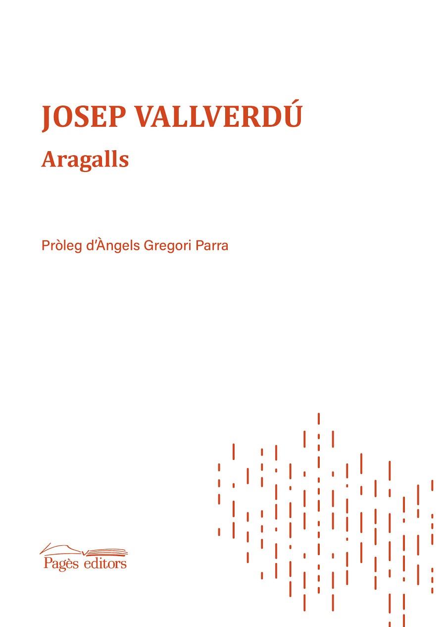 ARAGALLS | 9788413034607 | VALLVERDÚ AIXALÀ, JOSEP / GREGORI PARRA, ÀNGELS | Llibres Parcir | Librería Parcir | Librería online de Manresa | Comprar libros en catalán y castellano online